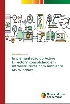 Implementao do Active Directory consolidado em infraestruturas com ambiente MS Windows 1