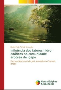 bokomslag Influncia dos fatores hidro-edficos na comunidade arbrea de igap