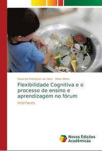 bokomslag Flexibilidade Cognitiva e o processo de ensino e aprendizagem no frum