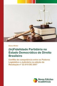 bokomslag (In)Fidelidade Partidria no Estado Democrtico de Direito Brasileiro