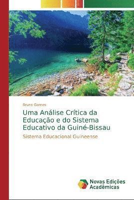 bokomslag Uma Anlise Crtica da Educao e do Sistema Educativo da Guin-Bissau