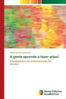 A gente aprende a fazer artes! 1