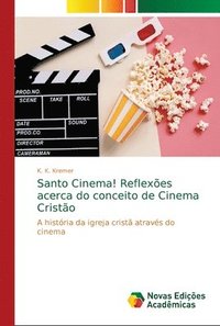 bokomslag Santo Cinema! Reflexes acerca do conceito de Cinema Cristo