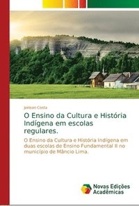 bokomslag O Ensino da Cultura e Histria Indgena em escolas regulares.