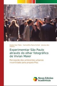 bokomslag Experimemtar So Paulo atravs do olhar fotogrfico de Vivian Maier
