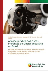 bokomslag Anlise jurdica dos riscos inerentes ao Oficial de Justia no Brasil