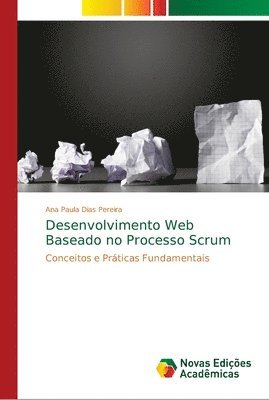 Desenvolvimento Web Baseado no Processo Scrum 1