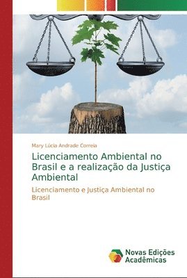 Licenciamento Ambiental no Brasil e a realizao da Justia Ambiental 1