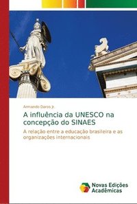 bokomslag A influncia da UNESCO na concepo do SINAES