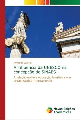 A influncia da UNESCO na concepo do SINAES 1