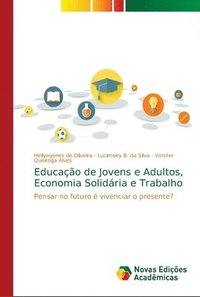 bokomslag Educao de Jovens e Adultos, Economia Solidria e Trabalho