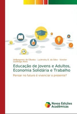 Educao de Jovens e Adultos, Economia Solidria e Trabalho 1