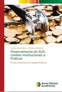 bokomslag Financiamento do SUS- Limites Institucionais e Prticos