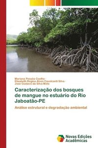 bokomslag Caracterizao dos bosques de mangue no esturio do Rio Jaboato-PE