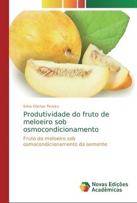 Produtividade do fruto de meloeiro sob osmocondicionamento 1