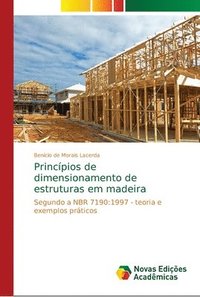 bokomslag Princpios de dimensionamento de estruturas em madeira