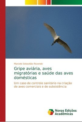 Gripe aviria, aves migratrias e sade das aves domsticas 1