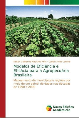 Modelos de Eficincia e Eficcia para a Agropecuria Brasileira 1