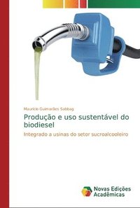 bokomslag Producao e uso sustentavel do biodiesel