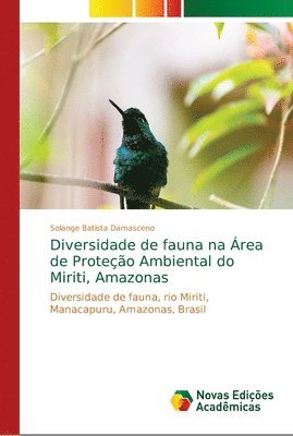 Diversidade de fauna na rea de Proteo Ambiental do Miriti, Amazonas 1