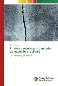 bokomslag Prises cautelares - o estado de exceo brasileiro