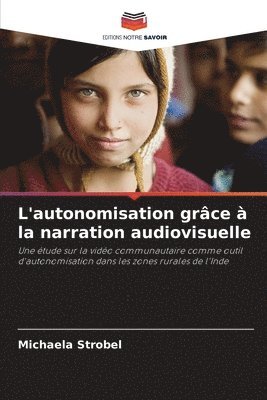 L'autonomisation grâce à la narration audiovisuelle