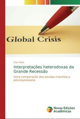 Interpretaes heterodoxas da Grande Recesso 1