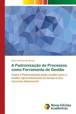 A Padronizao de Processos como Ferramenta de Gesto 1