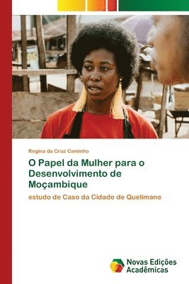 Regina Da Cruz Caminho, Regina da Cruz Caminho - O Papel da Mulher para o Desenvolvimento de Moçambique, Häftad