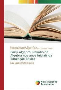 bokomslag Early Algebra Preludio da Algebra nos anos iniciais da Educacao Basica