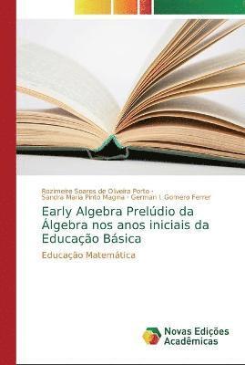 Early Algebra Preludio da Algebra nos anos iniciais da Educacao Basica 1