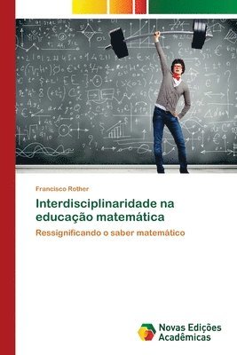 Interdisciplinaridade na educao matemtica 1