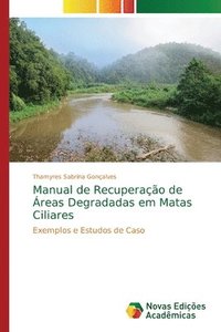 bokomslag Manual de Recuperao de reas Degradadas em Matas Ciliares