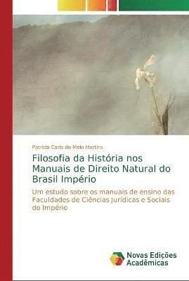 bokomslag Filosofia da Historia nos Manuais de Direito Natural do Brasil Imperio