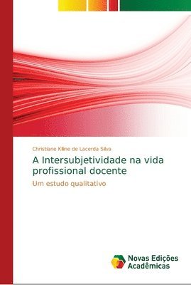 A Intersubjetividade na vida profissional docente 1