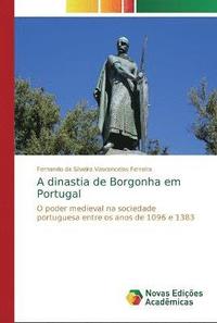 bokomslag A dinastia de Borgonha em Portugal