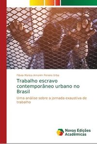 bokomslag Trabalho escravo contemporneo urbano no Brasil