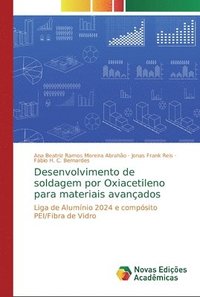 bokomslag Desenvolvimento de soldagem por Oxiacetileno para materiais avanados