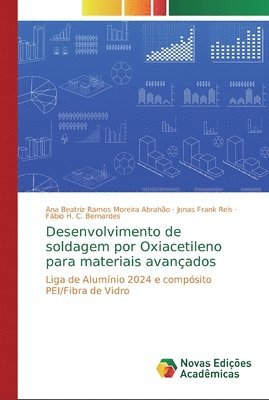 Desenvolvimento de soldagem por Oxiacetileno para materiais avanados 1