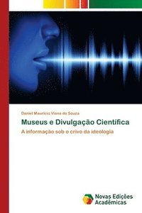 bokomslag Museus e Divulgacao Cientifica