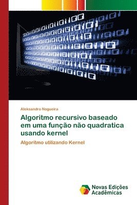 Algoritmo recursivo baseado em uma funo no quadratica usando kernel 1