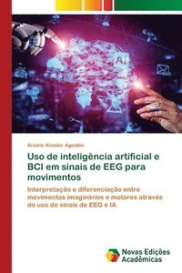 bokomslag Uso de inteligencia artificial e BCI em sinais de EEG para movimentos