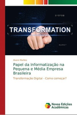 Papel da Informatizao na Pequena e Mdia Empresa Brasileira 1