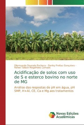 Acidificao de solos com uso de S e esterco bovino no norte de MG 1