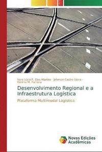 bokomslag Desenvolvimento Regional e a Infraestrutura Logistica