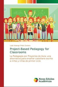 bokomslag Project-Based Pedagogy for Classrooms