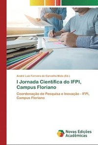 bokomslag I Jornada Cientifica do IFPI, Campus Floriano
