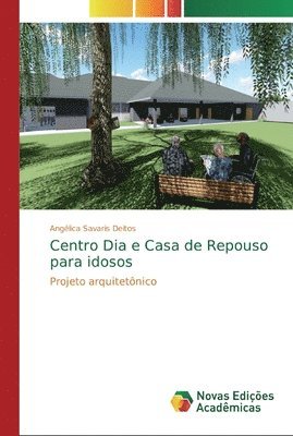 Centro Dia e Casa de Repouso para idosos 1