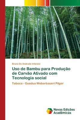 Uso de Bambu para Producao de Carvao Ativado com Tecnologia social 1