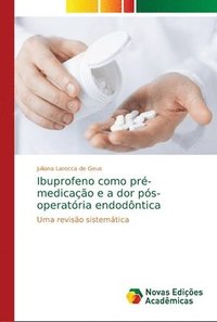 bokomslag Ibuprofeno como pr-medicao e a dor ps-operatria endodntica